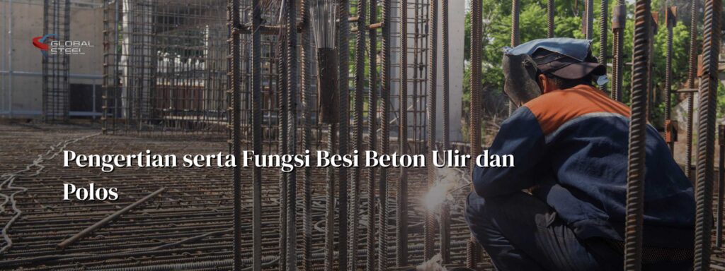 besi beton polos dan ulir 